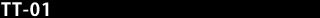 TT-01